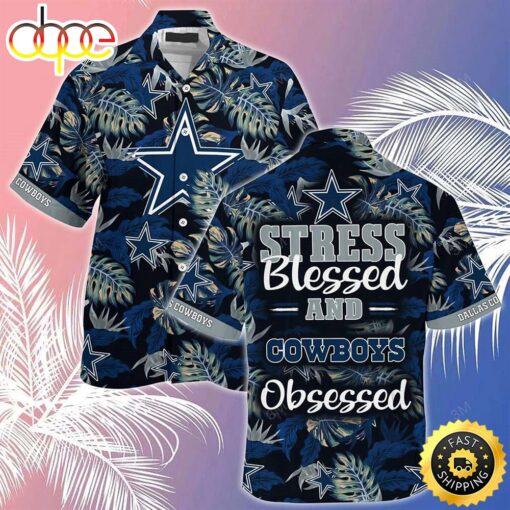 hothawaiianshirt Dallas Cowboys NFL Stress Blessed Obsessed Summer Beach Shirt Gift For Fans Redskins Hawaiian Shirt 2023