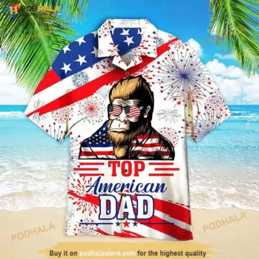 Bigfoot Top American Dad 4th Of July hot Hawaiian Shirt Fathers Day hot Hawaii Shirt