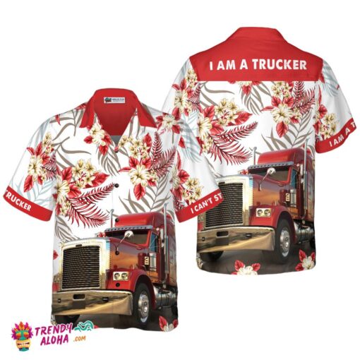 I Am A Trucker Hawaiian Shirt