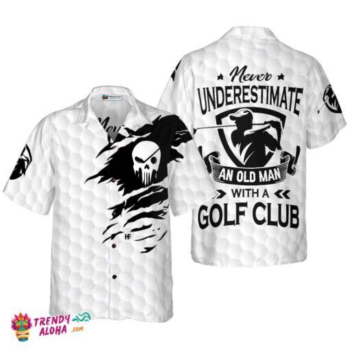 Never Underestimate An Old Man Golf Hawaiian Shirt